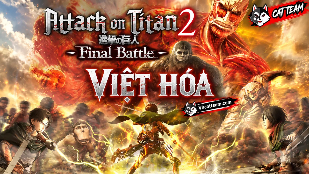 Attack on Titan 2 Final Battle Việt Hóa — Cat Team Việt Hóa